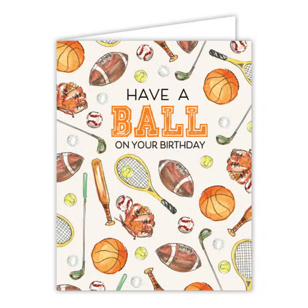 RosanneBeck Sports - Themed Greeting Card for Birthday Celebration: Have A Ball
